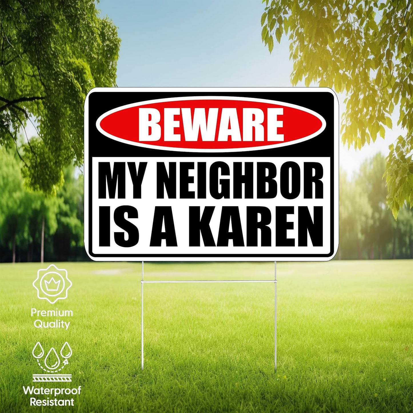 Funny Sarcastic My Neighbor is A Karen Funny Joke Neighborhood Yard Sign Single Sided With Stake