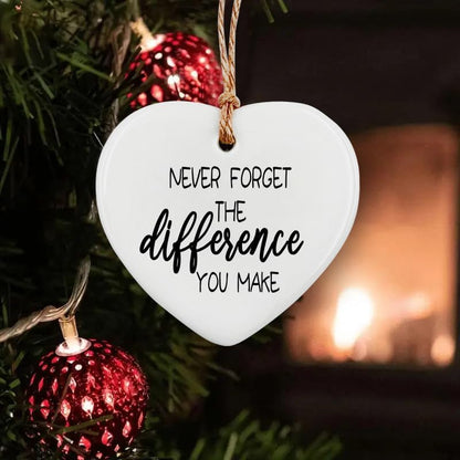 Thank You Gifts for Women Men - Never Forget The Difference You Make Ceramic Ornament Keepsake