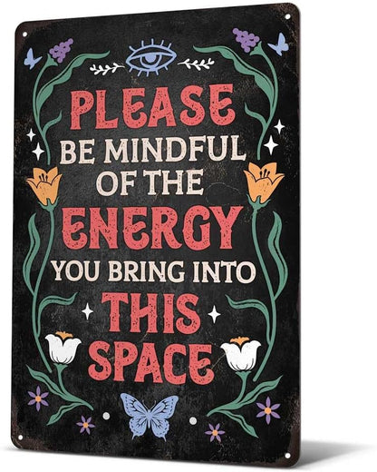 Heuhuww Vintage Positive Energy Metal Sign-Please Be Mindful of the Energy You Bring Into This