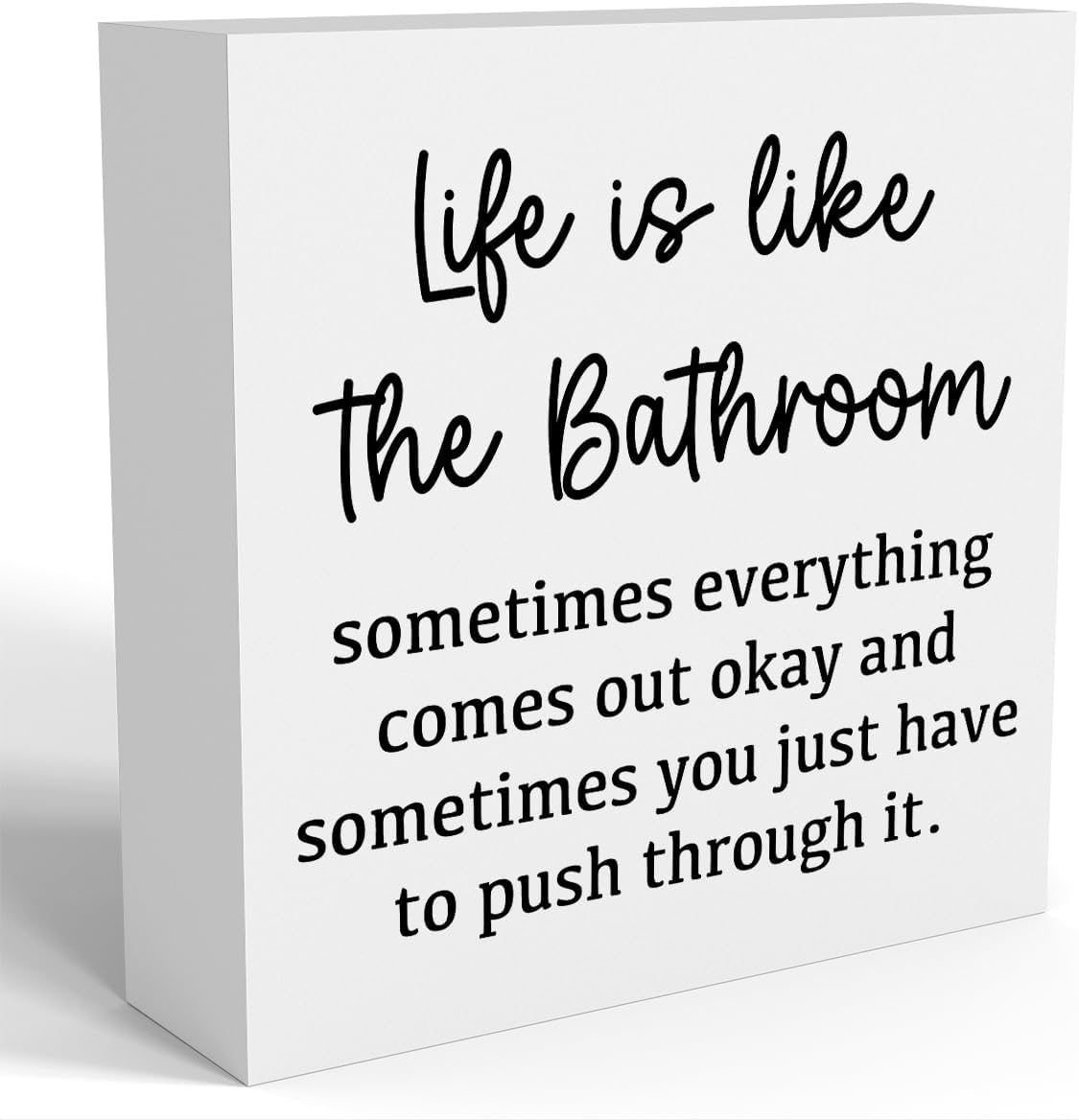 Life Is Like The Bathroom - Black and White Bathroom Decor Sign, Funny Wooden Box for Home