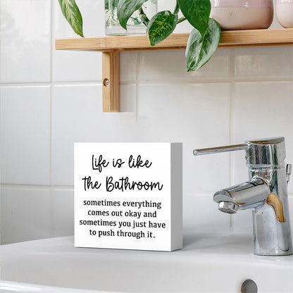 Life Is Like The Bathroom - Black and White Bathroom Decor Sign, Funny Wooden Box for Home