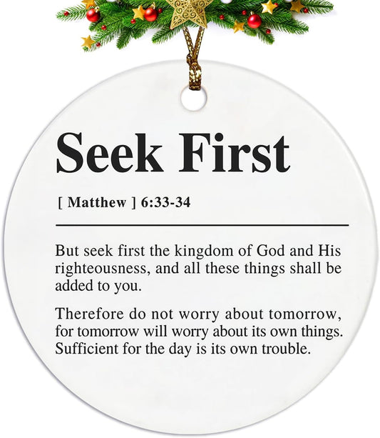 Christian Ornaments, Matthew 6:33-34 Seek First Christian Bible Verses Ceramic Ornament Keepsake