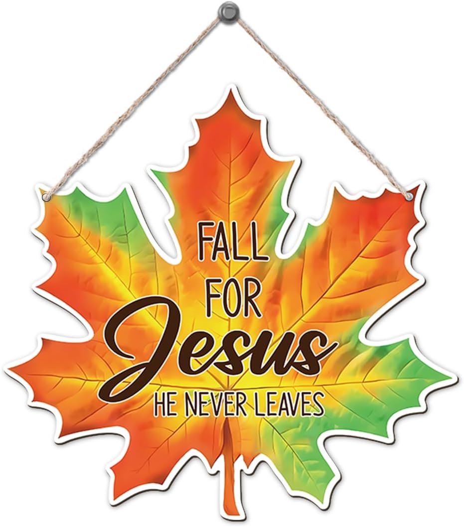 Maple Leaf Fall Decor, Fall for Jesus He Never Leaves Decor Sign Farmhouse Autumn Wreaths for Front