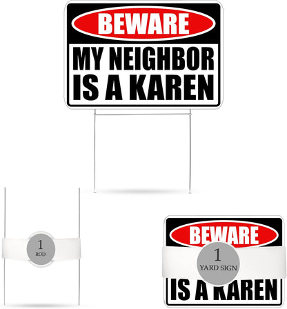 Funny Sarcastic My Neighbor is A Karen Funny Joke Neighborhood Yard Sign Single Sided With Stake