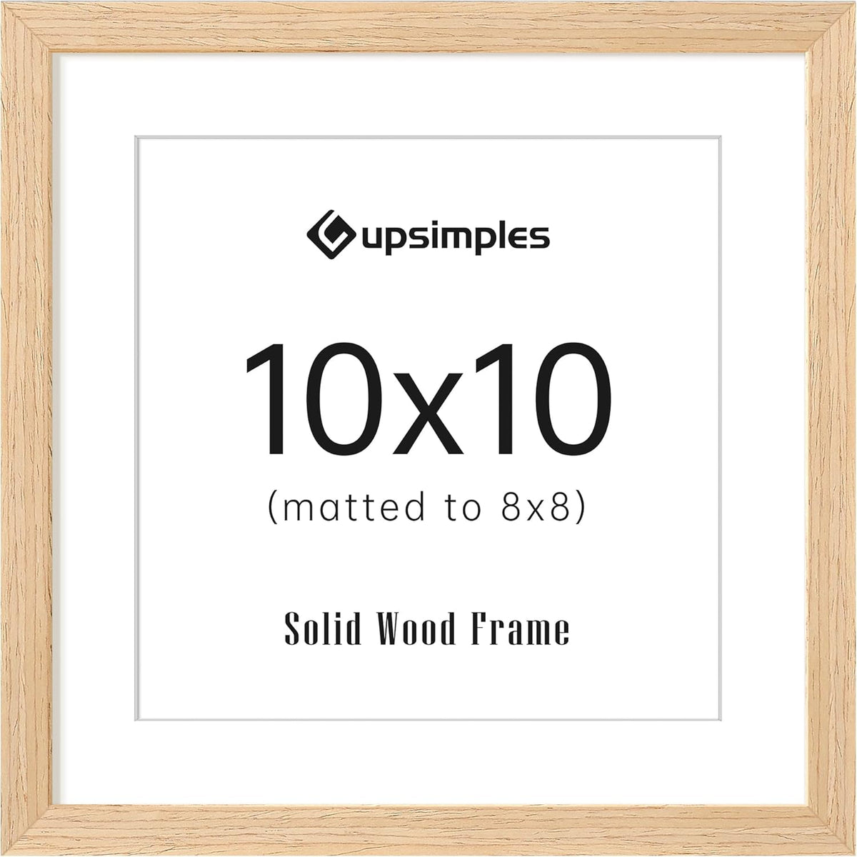 upsimples 10x10 Frame, Natural Solid Wooden Picture Frames, Display 8x8 with Mat or 10 x 10 Without
