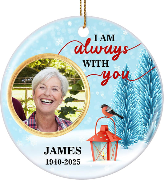 Valyria Personalized Memorial Christmas Photo Ornament, I Am Always with You Ceramic Custom