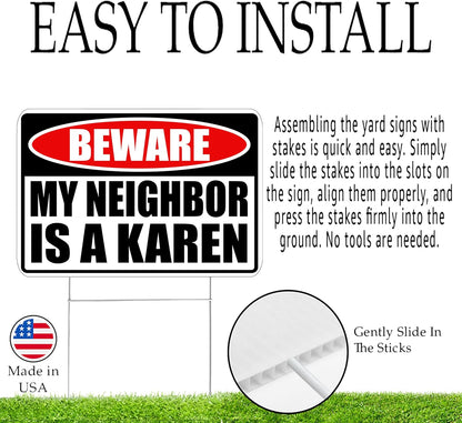 Funny Sarcastic My Neighbor is A Karen Funny Joke Neighborhood Yard Sign Single Sided With Stake