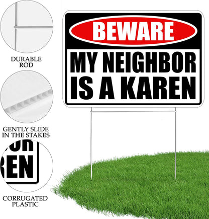 Funny Sarcastic My Neighbor is A Karen Funny Joke Neighborhood Yard Sign Single Sided With Stake