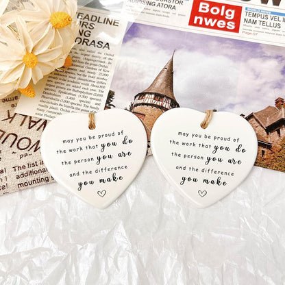 Thank You Ceramic Heart Ornament - May You Be Proud of The Work You Do, Leaving Gift, New Job