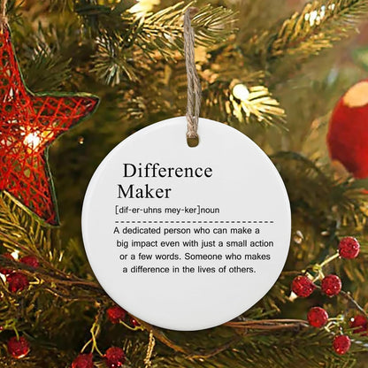 Ceramic Hanging Ornament - Difference Maker Gift, Difference Maker, Mentor Appreciation Gift