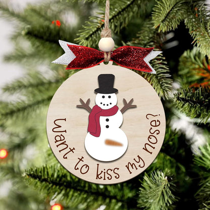 Funny Christmas Ornament – Adult Humor Snowman “Want to Kiss My Nose?” Wooden Round Tree
